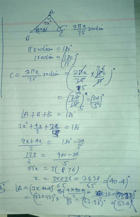 the angles of a triangle are 3x°, (4x/3) and 2πx/75 radians. find all ...