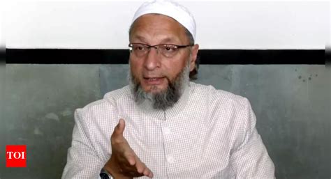 Hyderabad MP Asaduddin Owaisi rules out tie up with INDIA bloc for ...