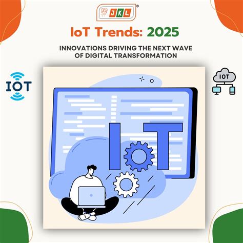 IoT Trends 2025: Innovations Driving the Next Wave of Digital ...