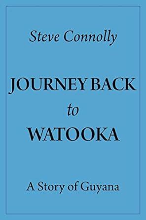 Buy Journey Back To Watooka: A Story Of Guyana Book Online at Low ...