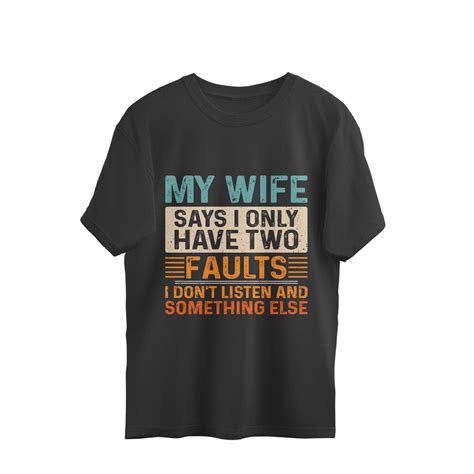 My Wife Says Oversized T-Shirt – Shop Sentosa