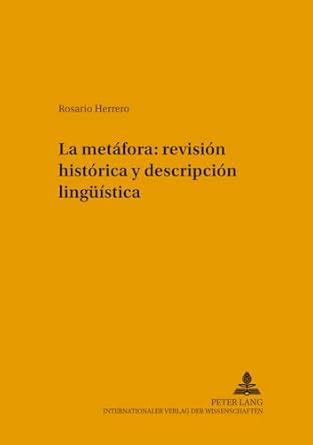 Buy La Metáfora: Revisión Histórica Y Descripción Lingueística: 10 ...