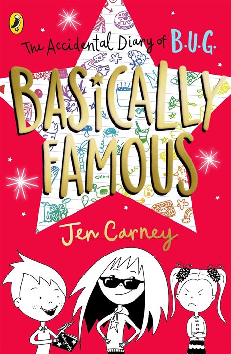 The Accidental Diary of B.U.G.: Basically Famous : Carney, Jen: Amazon ...