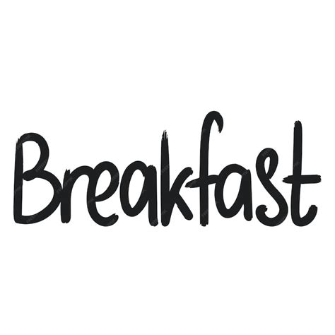 Breakfast inscription black on white background word breakfast ...
