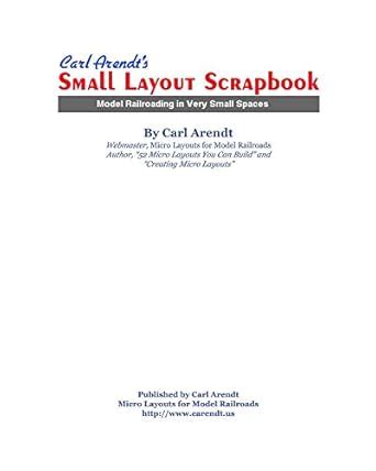 Carl Arendt's Small Layout Scrapbook: Model Railroading in Very Small ...
