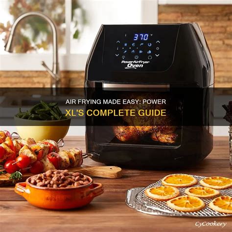 Air Frying Made Easy: Power Xl's Complete Guide | CyCookery