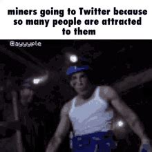 Miner Miners GIF - Miner Miners Twitter - Discover & Share GIFs