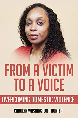 From a Victim To A Voice: Overcoming Domestic Violence eBook ...
