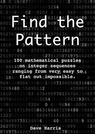 Find the Pattern : 100 mathematical puzzles on integer sequences ...
