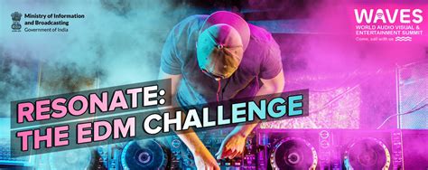 Govt of India’s WAVES 2025 Presents "Resonate" – A Global EDM Challenge ...