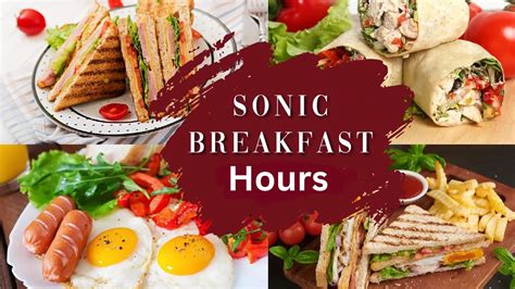 Sonic Breakfast Hours 2025 | Breakfast Timing