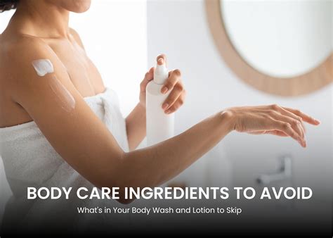 Ingredients to Avoid in Body Care for Healthier Skin – mCaffeine
