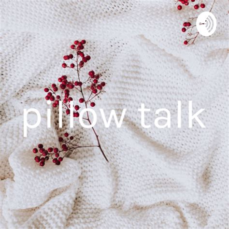 pillow talk - Podcast - Apple Podcasts