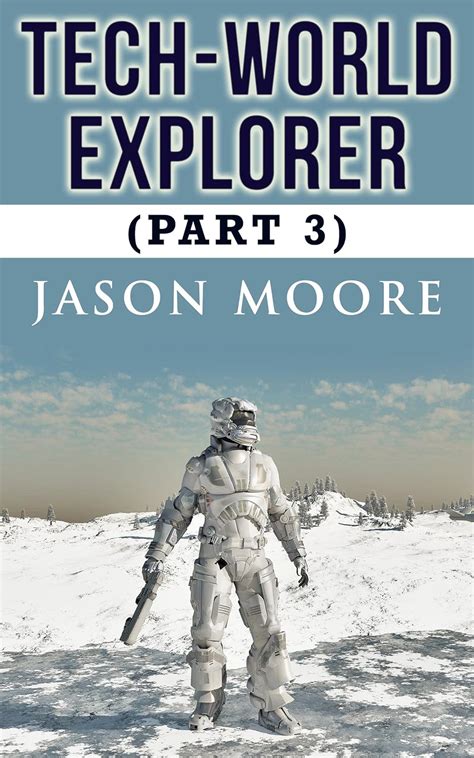 Tech-World Explorer 3 eBook : Moore, Jason: Amazon.in: Kindle Store