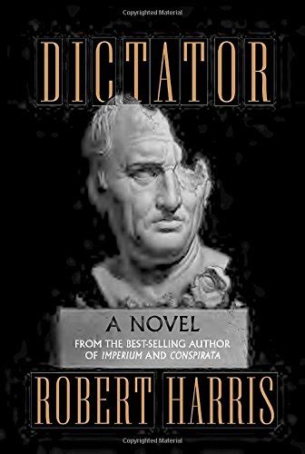 Dictator (Ancient Rome Trilogy) : Harris, Robert: Amazon.in: Books