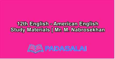 12th English - American English Study Materials | Mr. M. Nabrosekhan