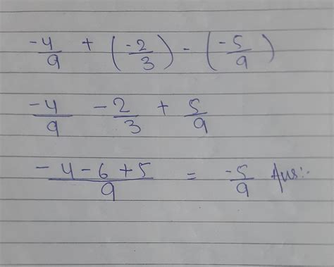 simplify : -4/9 +(-2/3) - (-5/9) - Brainly.in