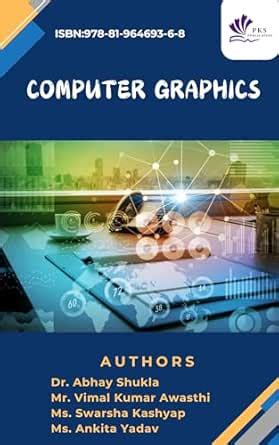 COMPUTER GRAPHICS: CG eBook : Ms Ankita Yadav, Dr. Abhay Shukla Mr ...