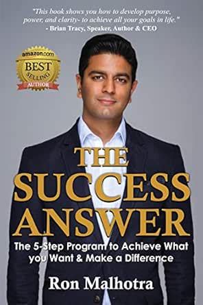 The Success Answer: The 5-Step Program To Achieve What You Want & Make ...