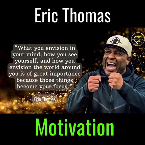 Motivational Speaker Eric Thomas Quotes Empower Yourself To Become A