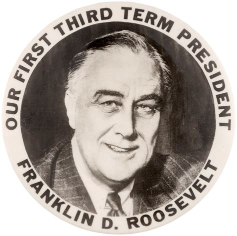 Hake's - ROOSEVELT "OUR FIRST THIRD TERM PRESIDENT" FDR PORTRAIT BUTTON.