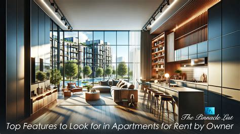 Top Features to Look for in Apartments for Rent by Owner - The Pinnacle ...