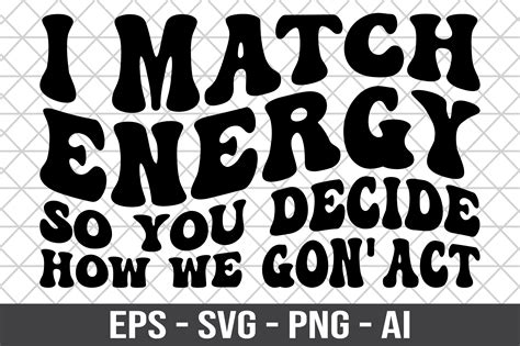 I Match Energy so You Decide Retro SVG Graphic by Craftking · Creative ...