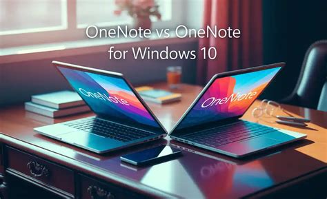 Difference Between OneNote and OneNote Win 10 的图像结果