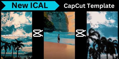 24 New ICAL CapCut Templates Link (2024)