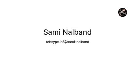 Sami Nalband — Teletype