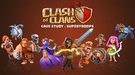 Ocellus | Case Study Creating Clash Of Clans Super Troops With Supercell