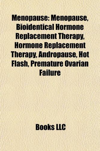 Menopause: Bioidentical Hormone Replacement Therapy, Andropause ...