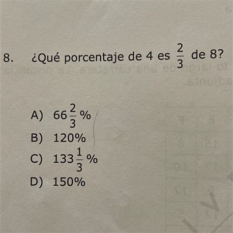 ¿Qué porcentaje de 4 es 2/3 de 8? - Brainly.lat