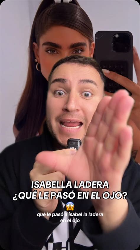 Eddy Nieblas | ISABELLA LADERA💥 ¿que le paso en el ojo?😱 #isabellaladera #isaladera #chisme # ...