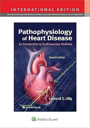 Buy Pathophysiology Of Heart Disease An Introduction To Cardivascular ...