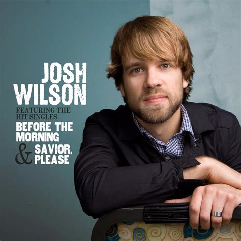 Josh Wilson - Josh Wilson Lyrics and Tracklist | Genius