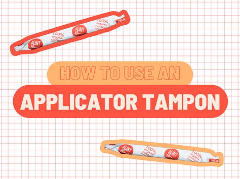 How To Insert A Tampon Step By Step