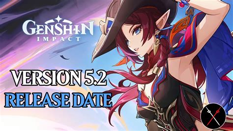 Genshin Impact 5.2 Release Date & More Details - Fextralife