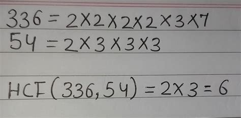 Find the HCF and lcm of 336 and 54 by prime factorisation method ...