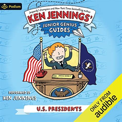 U.S. Presidents: Ken Jennings' Junior Genius Guides (Audio Download ...