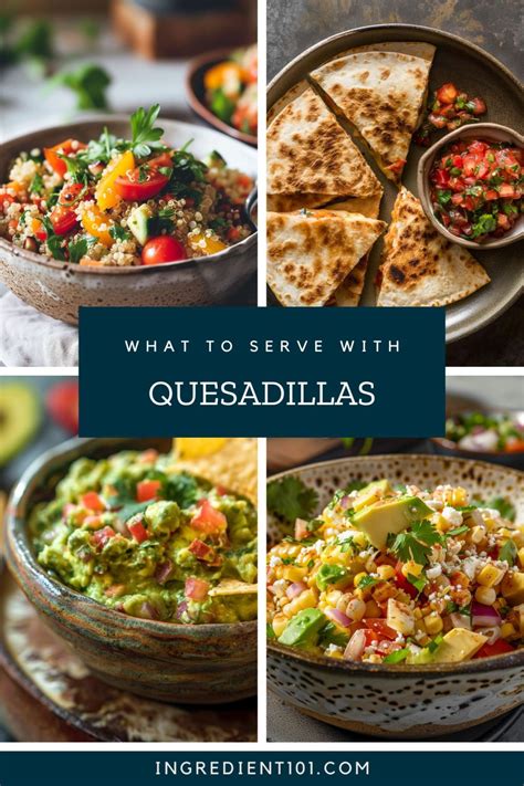 What To Serve With Quesadillas (25 Easy Side Dishes) - Ingredient 101