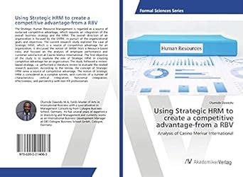 Using Strategic HRM to create a competitive advantage-from a RBV ...