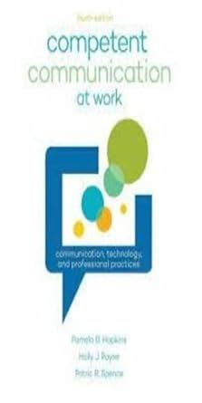 Buy Competent Communication at Work: Communication, Technology and ...