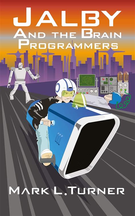 Jalby and the Brain Programmers eBook : Turner, Mark: Amazon.in: Kindle ...
