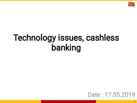 Technology issues, cashless banking