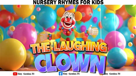 The Laughing Clown - Fun Nursery Rhyme for Kids | Join the Circus Fun ...