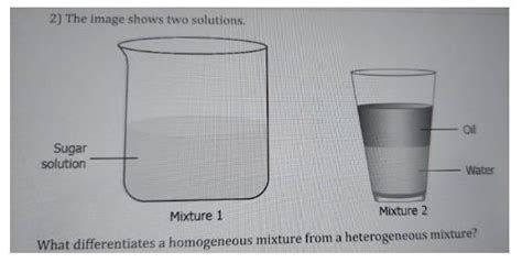 Q.4. 2 points Mixture 2 is homogeneous mixture the components of a ...