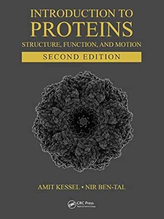 Introduction to Proteins: Structure, Function, and Motion, Second ...