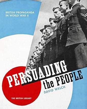 Buy Persuading the People: British Propaganda in World War II Book ...