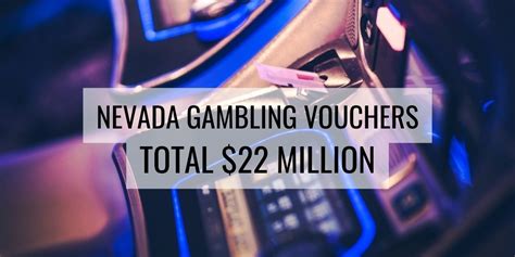 Unclaimed Nevada Gambling Vouchers Total $22 Million In 2022